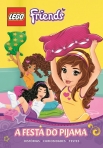 LEGO FRIENDS - A FESTA DO PIJAMA - historias, curiosidades e testes
