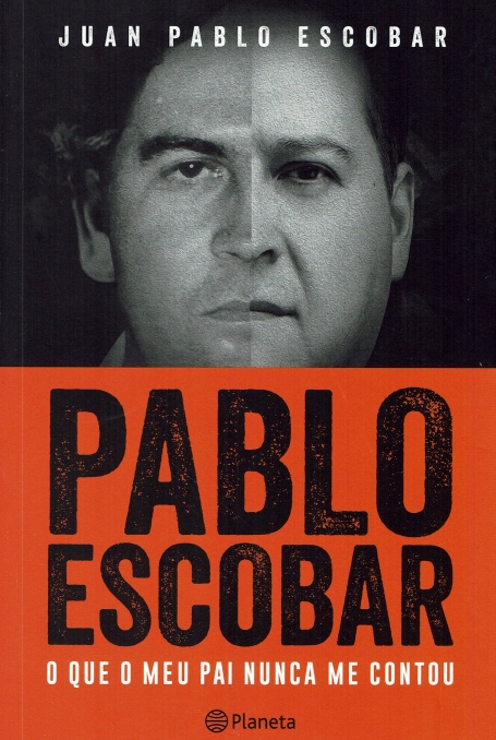 PABLO ESCOBAR - O QUE O MEU PAI NUNCA ME CONTOU