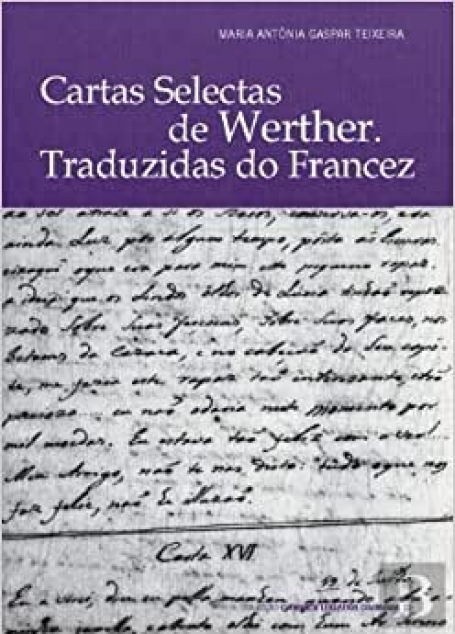 CARTAS SELECTAS DE WERTHER. TRADUZIDAS DO FRANCEZ