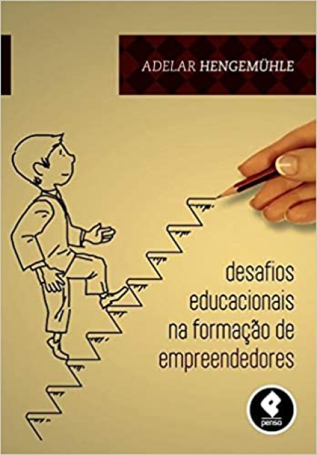 DESAFIOS EDUC. NA FORMACAO DE EMPREENDEDORES