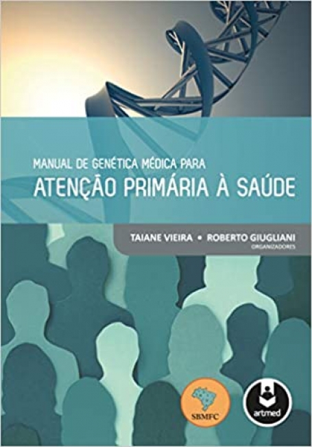 MANUAL DE GENETICA MEDICA P/ ATENCAO PRIMARIA