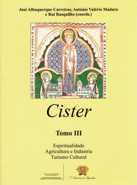 CISTER TOMO III - ESPIRITUALIDADE, AGRICULTURA E INDÚSTRIA, TURISMO CULTURAL