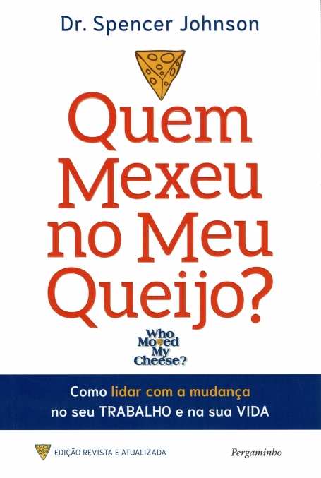 QUEM MEXEU NO MEU QUEIJO