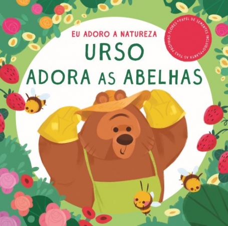 EU ADORO A NATUREZA : URSO ADORA AS ABELHAS planta as tuas próprias flores, papel de sementes incluido