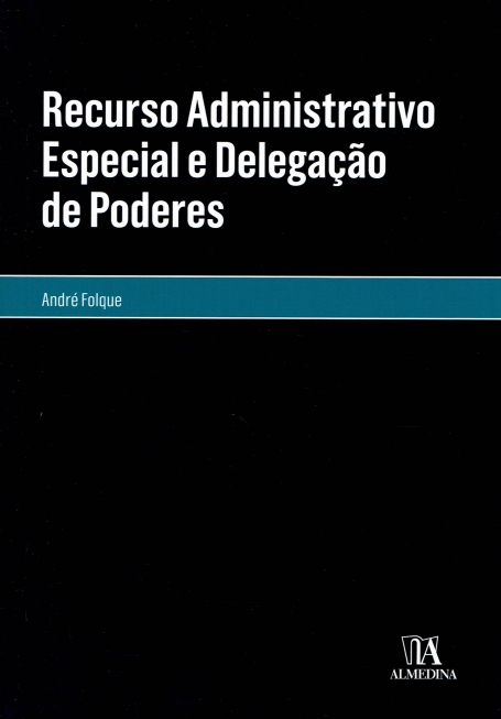 RECURSO ADMINISTRATIVO ESPECIAL E DELEGAÇÃO DE PODERES