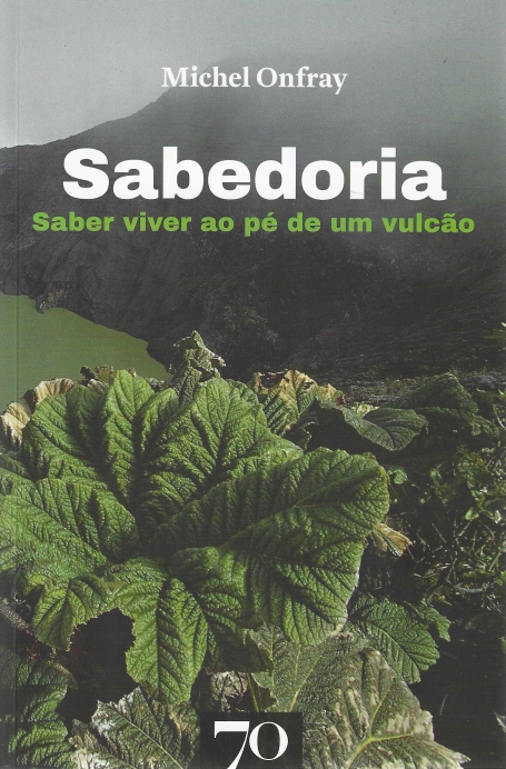 SABEDORIA - SABER VIVER AO PÉ DE UM VULCÃO