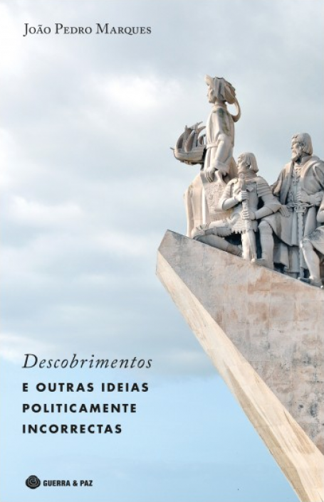 DESCOBRIMENTOS E OUTRAS IDEIAS POLITICAMENTE INCORRECTAS