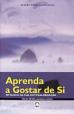 APRENDA A GOSTAR DE SI