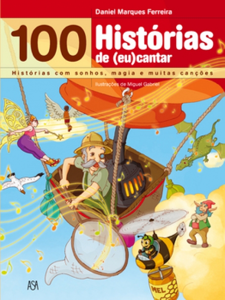 100 HISTORIAS PARA (EU)CANTAR - historias com sonho, magia e muitas cancoes
