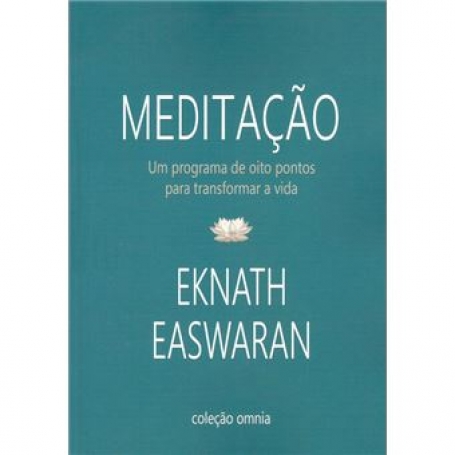 MEDITACAO um programa de oito pontos para transformar a vida