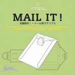 MAIL IT!