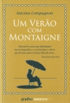UM VERAO COM MONTAIGNE