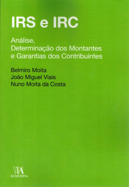 IRS E IRC - analise determinação dos montantes e garantias dos contribuintes
