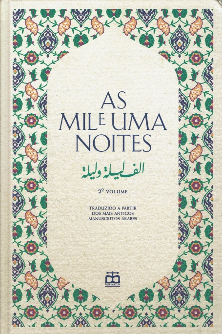 AS MIL E UMA NOITES 2º VOLUME - TRADUZIDO A PARTIR DOS MAIS ANTIGOS MANUSCRITOS ARABES