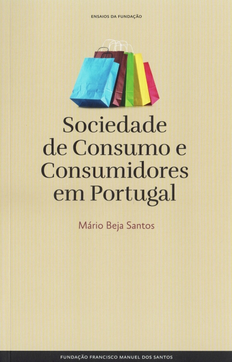 SOCIEDADE DE CONSUMO E CONSUMIDORES EM PORTUGAL