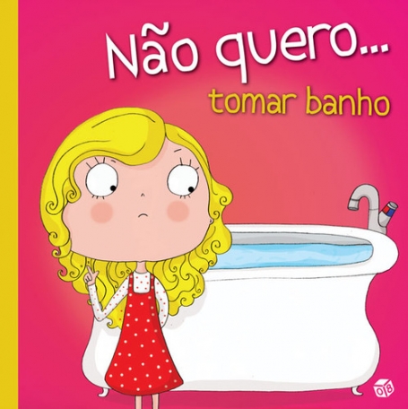 NAO QUERO ...TOMAR BANHO