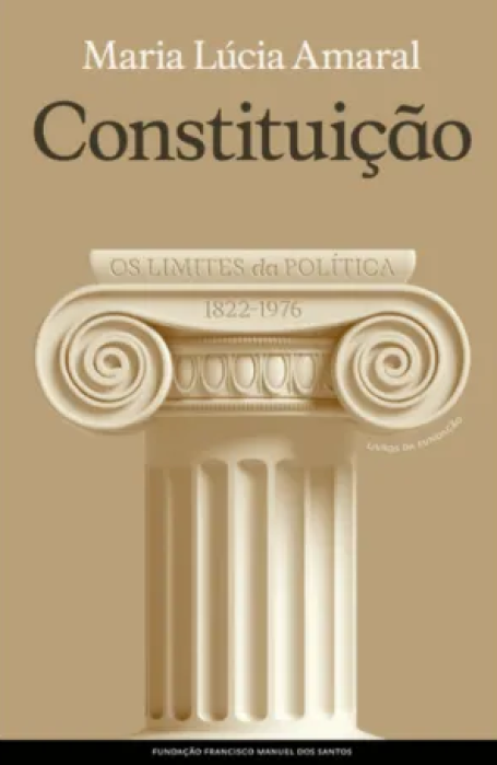 CONSTITUIÇÃO - Os limites da Política 1822-1976