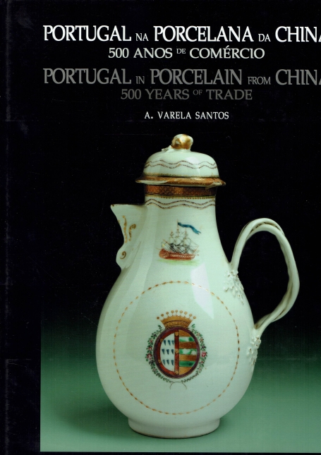 PORTUGAL NA PORCELANA DA CHINA 500 ANOS DE COMERCIO VOL IV EDIÇÃO BILINGUE PORTUGUES E INGLES