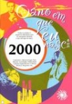 ANO EM QUE EU NASCI 2000