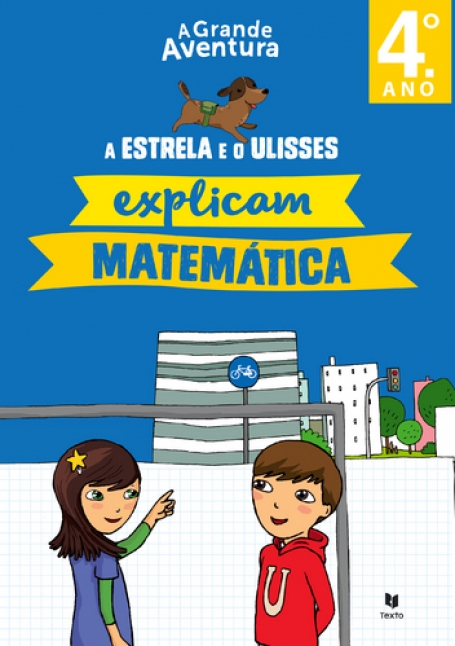 ESTRELA E O ULISSES EXPLICAM MATEMATICA 4 ANO