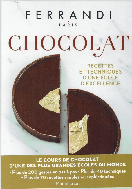 CHOCOLAT - RECETTES ET TECHNIQUES D UNE ECOLE D EXCELLENCE