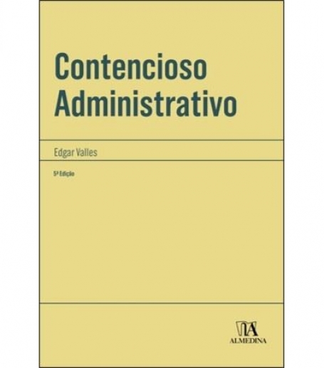 CONTENCIOSO ADMINISTRATIVO 5-.ª EDIÇÃO