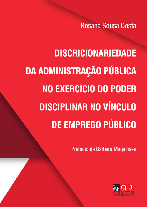 DISCRICIONARIEDADE NA ADMINISTRAÇÃO PÚBLICA NO EXERCÍCIO DO PODER DISCIPLINAR NO VÍNCULO DE EMPREGO PÚBLICO