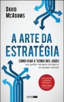 A ARTE DA ESTRATEGIA - COMO USAR A TEORIA DOS JOGOS PARA GANHAR VANTAGENS ESTRATEGICAS EM QUALQUER SITUACAO