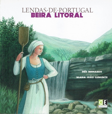 LENDAS DE PORTUGAL - BEIRA LITORAL