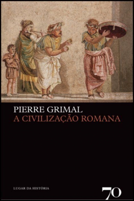 A CIVILIZAÇÃO ROMANA