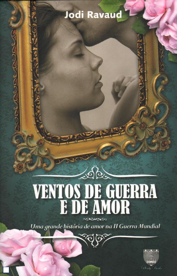 VENTOS DE GUERRA E DE AMOR - uma grande historia de amor na II Guerra Mundial