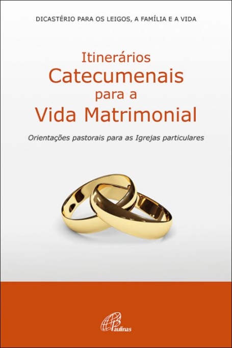 ITINERÁRIOS CATECUMENAIS PARA A VIDA MATRIMONIAL