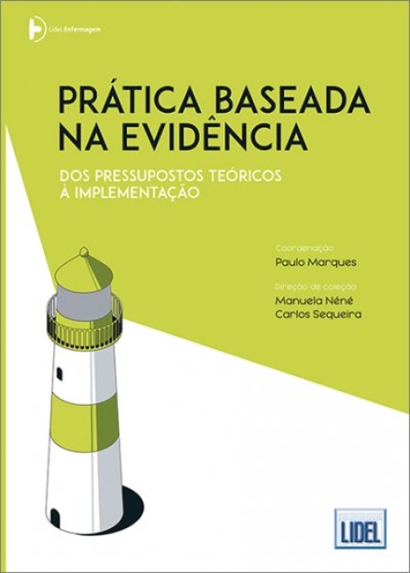 PRÁTICA BASEADA NA EVIDENCIA - DOS PRESSUPOSTOS TEÓRICOS Á IMPLEMENTAÇÃO