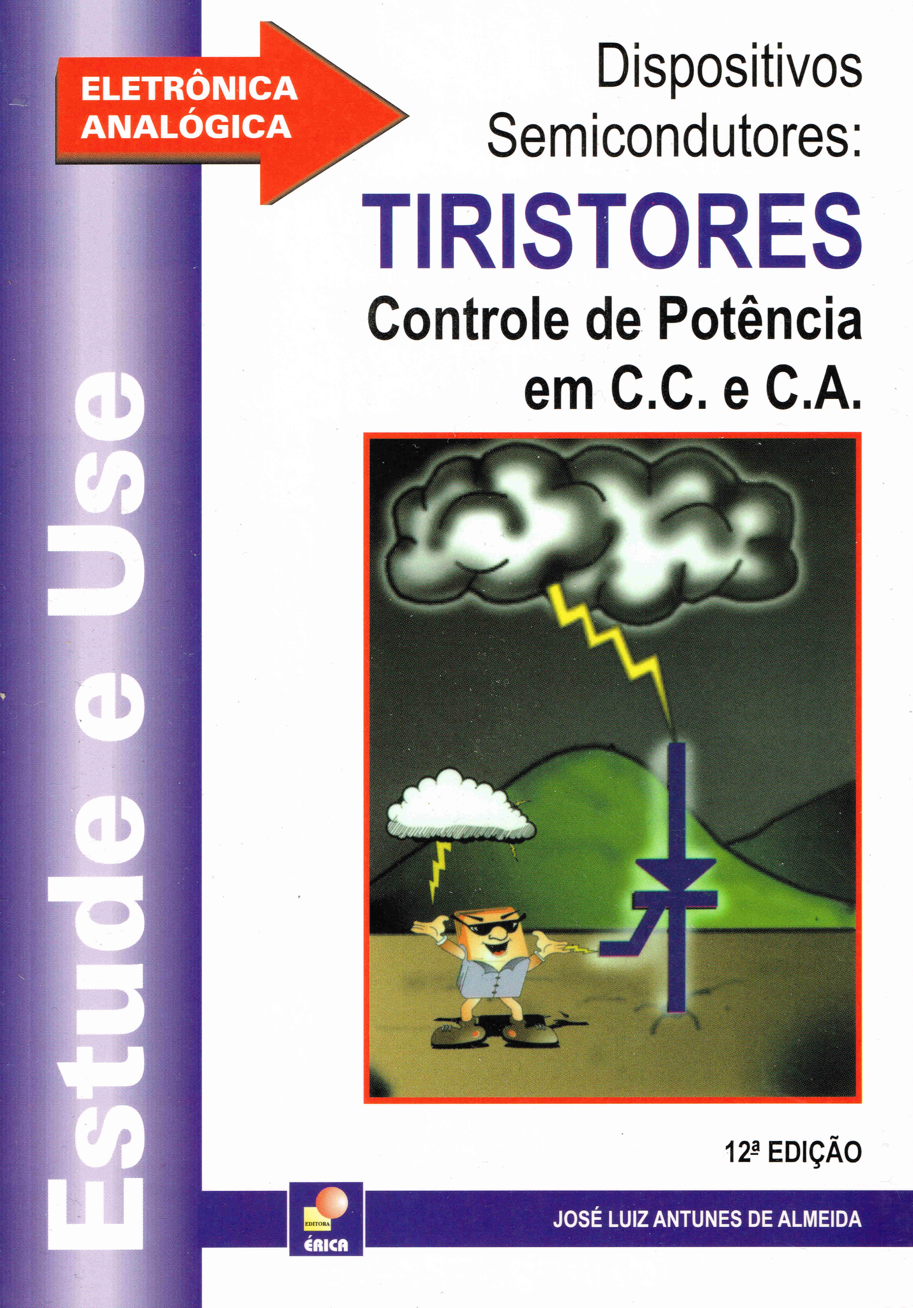 ESTUDE E USE DISPOSITIVOS SEMICONDUTORES - TRISTORES - CONTROLE DE POTENCIA EM C.C E C.A.