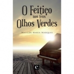 O FEITICO NOS TEUS OLHOS VERDES
