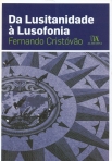 DA LUSITANIDADE A LUSOFONIA