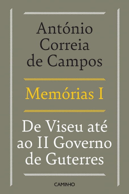 MEMÓRIAS I - De Viseu até ao II Governo de Guterres