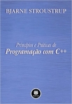 PRINCIPIOS E PRATICAS DE PROGRAMACAO COM C++