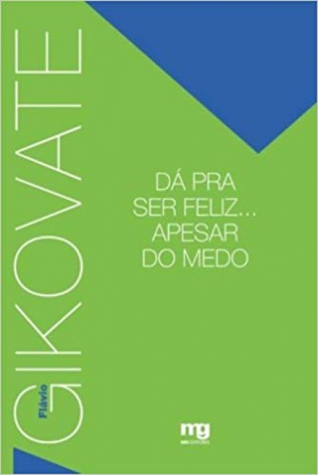 DA PARA SER FELIZ APESAR DO MEDO