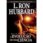 DIANETICA - A EVOLUCAO DE UMA CIENCIA