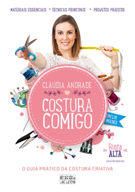 COSTURA COMIGO - O GUIA PRATICO DA COSTURA CRIATIVA