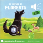 OS ANIMAIS DA FLORESTA - OS MEUS PRIMEIROS LIVROS DE SONS