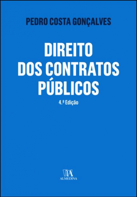 DIREITO DOS CONTRATOS PUBLICOS 4ª EDIÇÃO