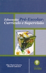 EDUCACAO PRE ESCOLAR - CURRICULO E SUPERVISAO