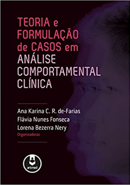 Teoria e Formulacoo de Casos em Anaise Comportamental Clinica