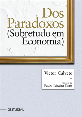 Dos Paradoxos (Sobretudo em Economia)