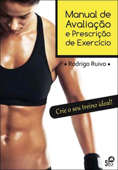 Manual de Avaliação e Prescrição de Exercício