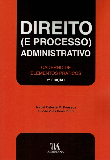 DIREITO E PROCESSO ADMINISTRATIVO - CADERNOS DE ELEMENTOS PRÁTICOS