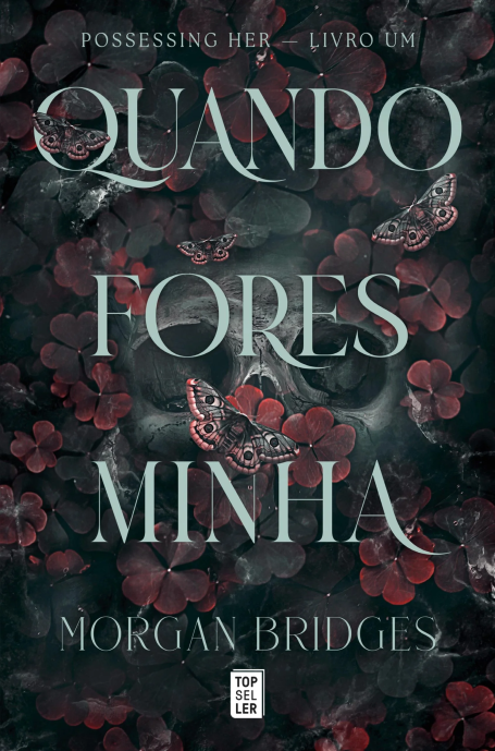 QUANDO FORES MINHA - POSSESSING HER LIVRO 1