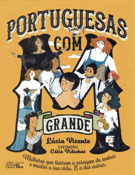 PORTUGUESAS COM M GRANDE - mulheres que tiveram a coragem de sonhar e mudar a sua vida.
